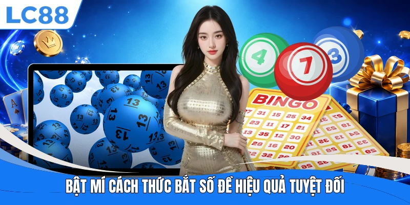 Bật mí cách thức bắt số đề hiệu quả tuyệt đối