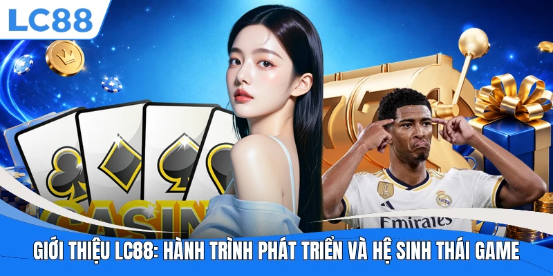 Giới Thiệu LC88
