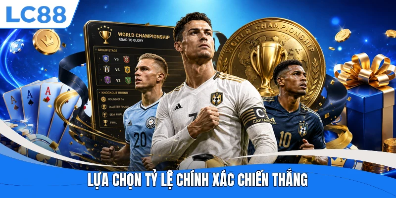 Lựa chọn tỷ lệ chính xác chiến thắng