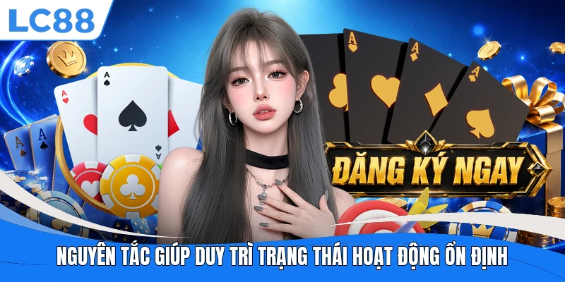 Nguyên tắc giúp duy trì trạng thái hoạt động ổn định