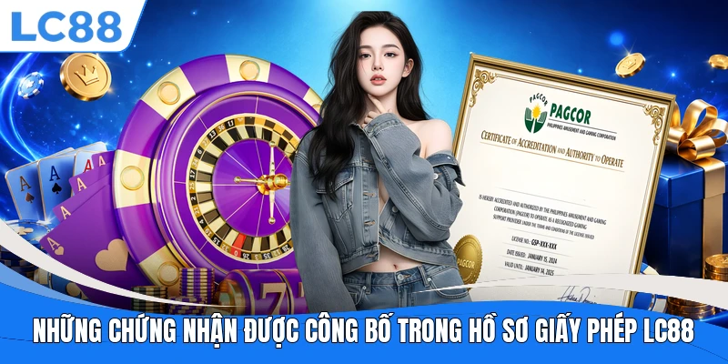 Những chứng nhận được công bố trong hồ sơ giấy phép LC88